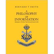 A Philosophy of Information by Smith, Bernard T., 9781412074049