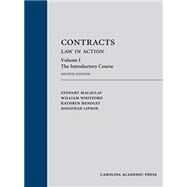 Contracts: Law in Action by MacAulay, Stewart; Whitford, William; Hendley, Kathryn; Lipson, Jonathan, 9781522104049