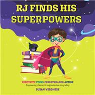 Rj Finds His Superpowers by Susan Verghese, 9781543754049