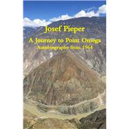 A Journey to Point Omega by Pieper, Josef; Farrelly, Dan, 9781587314049