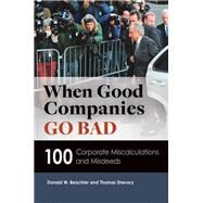 When Good Companies Go Bad by Beachler, Donald W.; Shevory, Thomas, 9781610694049