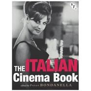 The Italian Cinema Book by Bondanella, Peter, 9781844574049
