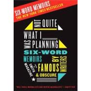 Not Quite What I Was Planning by Fershleiser, Rachel, 9780061374050