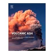 Volcanic Ash by Mackie, Shona; Ricketts, Hugo; Watson, Matt; Cashman, Kathy; Rust, Alison, 9780081004050