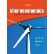 Microeconomics : Principles, Applications, and Tools by O'Sullivan, Arthur; Sheffrin, Steven M.; Perez, Stephen, 9780136094050