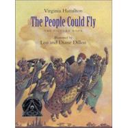 The People Could Fly: The Picture Book by Hamilton, Virginia; Dillon, Leo; Dillon, Diane, 9780375824050