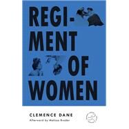 Regiment of Women by Dane, Clemence; Broder, Melissa, 9780593244050