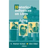 Historical Influences on Lives & Aging by Schaie, K. Warner, 9780826124050