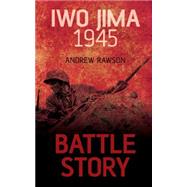Iwo Jima 1945 by Rawson, Andrew, 9781459734050