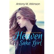 Heaven Sake Girl by Atkinson, Antony M., 9781519364050