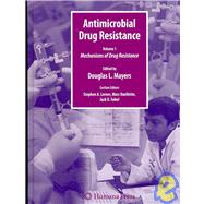 Antimicrobial Drug Resistance by Mayers, Douglas L.; Lerner, Stephen A.; Ouellette, Marc; Sobel, Jack D., 9781588294050