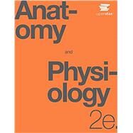 Anatomy and Physiology by OpenStax, 9781711494050
