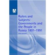 Rulers and Subjects Government and People in Russia 1801-1991 by Gooding, John, 9780340614051
