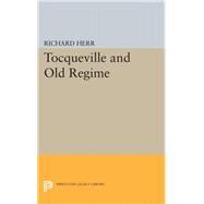 Tocqueville and Old Regime by Herr, Richard, 9780691624051