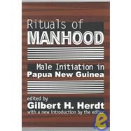 Rituals of Manhood by Herdt,Gilbert H., 9780765804051
