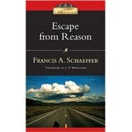 Escape from Reason by Schaeffer, Francis A., 9780830834051