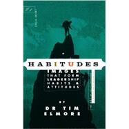 Habitudes #1 by Elmore, Tim, 9780979294051