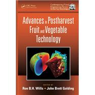 Advances in Postharvest Fruit and Vegetable Technology by Wills; Ron B.H., 9781138894051