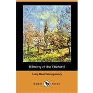 Kilmeny of the Orchard by Montgomery, Lucy Maud, 9781406564051