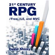 21st Century RPG: /Free, ILE, and MVC by Shirey, David, 9781583474051