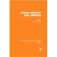 Human Memory and Amnesia (PLE: Memory) by Cermak; Laird S., 9781848724051