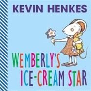 WEMBERLYS ICE CREAM STAR    BB by HENKES KEVIN, 9780060504052