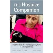The Hospice Companion Best Practices for Interdisciplinary Care of Advanced Illness by Fine, Perry G., 9780197534052