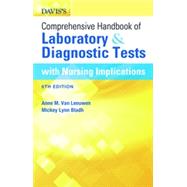 Davis's Comprehensive Handbook of Laboratory and Diagnostic Tests With Nursing Implications by Van Leeuwen, Anne M.; Bladh, Mickey Lynn, 9780803644052