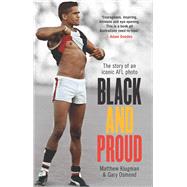 Black and Proud The Story of an Iconic AFL Photo by Klugman, Matthew; Osmond, Gary, 9781742234052