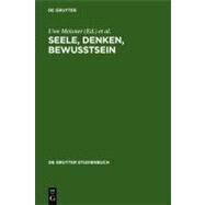 Seele, Denken, Bewusstsein by Meixner, Uwe; Newen, Albert, 9783110174052