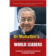 Dr Mahathirs Selected Letters to World Leaders by Mohamad, Dr. Mahathir; Ahmad, Tan Sri Abdullah, 9789814634052