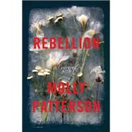 Rebellion by Patterson, Molly, 9780062574053