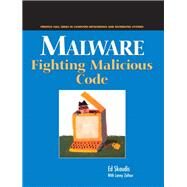 Malware Fighting Malicious Code by Skoudis, Ed; Zeltser, Lenny, 9780131014053