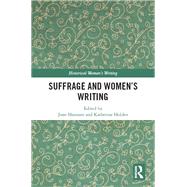 Suffrage and Women's Writing by Hannam, June; Holden, Katherine, 9780367354053