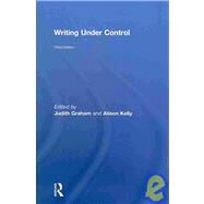 Writing Under Control by Graham; Judith, 9780415484053