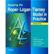 Applying the Roper-Logan-Tierney Model in Practice by Holland, Karen, 9780443104053