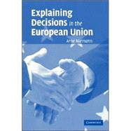 Explaining Decisions in the European Union by Arne Niemann, 9780521864053