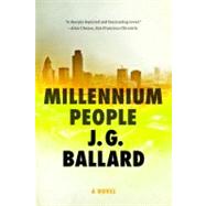 Millennium People A Novel by Ballard, J. G., 9780871404053