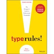 Type Rules The Designer's Guide to Professional Typography by Strizver, Ilene, 9781118454053