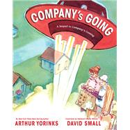 Company's Going by Yorinks, Arthur; Small, David, 9781368004053