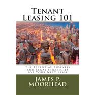 Tenant Leasing 101 by Moorhead, James P., 9781502954053