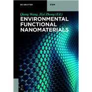 Environmental Functional Nanomaterials by Wang, Qiang; Zhong, Ziyi; Bououdina, Mohamed, 9783110544053