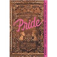 Pride: A Pride & Prejudice Remix by Zoboi, Ibi, 9780062564054