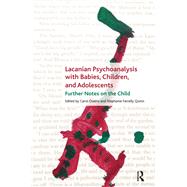 Lacanian Psychoanalysis with Babies, Children, and Adolescents by Owens, Carol; Quinn, Stephanie Farrelly, 9780367104054