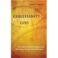 Christianity Without God by Maguire, Daniel C., 9781438454054
