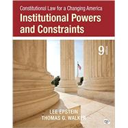 Constitutional Law for a Changing America by Epstein, Lee; Walker, Thomas G., 9781483384054