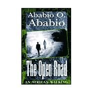 Open Road : An African Walking by Ababio, Ababio O., 9781401024055