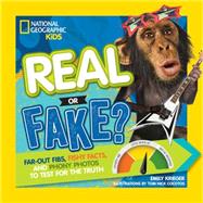 Real or Fake? Far-Out Fibs, Fishy Facts, and Phony Photos to Test for the Truth by Krieger, Emily, 9781426324055