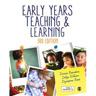 Early Years Teaching and Learning by Reardon, Denise; Wilson, Dilys; Reed, Dympna, 9781446294055