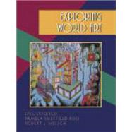 Exploring World Art by Venbrux, Eric; Rosi, Pamela Sheffield; Welsch, Robert L., 9781577664055